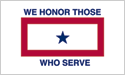 [We Honor Those Who Serve Flag]